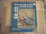 51FfKdCXDjL. SL160  Macrame Knots Made Easy a Reference Book of the Most Popular Knots Used in Macrame