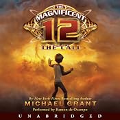 The Magnificent 12: The Call | [Michael Grant]