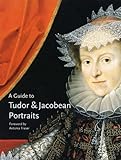 A guide to Tudor and Jacobean portraits