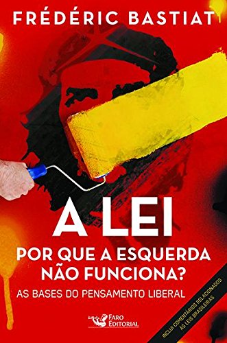 Lei, A: Por que a Esquerda Nao Funciona?