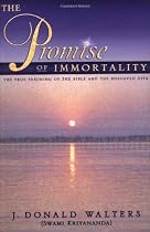 The Promise of Immortality: The True Teaching of the Bible and the Bhagavad Gita