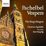 King's Singers & Charivari Agreable, The Pachelbel Vespers