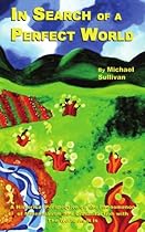 In Search of a Perfect World: A Historical Perspective on the Phenomenon of Millennialism and Dissatifaction with The World As It Is