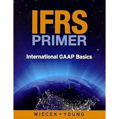 IFRS Primer: International GAAP Basics: Irene M., FCA Wiecek, Nicola M., MBA, FCA Young