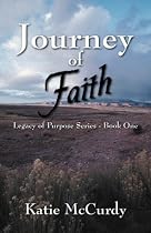 Journey of Faith: Legacy of Purpose Series - Book One