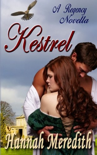 Kestrel: A Regency Novella, by Hannah Meredith