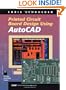 PCB Design Using AutoCAD (EDN Series for Design Engineers)