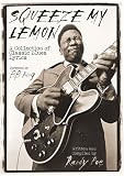 Squeeze My Lemon - A Collection of Classic Blues Lyrics - Book