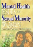 Mental Health Issues for Sexual Minority Women: Redefining Women's Mental Health