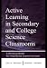 Active Learning in Secondary and College Science Classroom:A Working for Helping the Learner to Learn