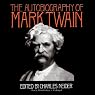The Autobiography of Mark Twain