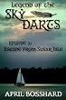 Legend of the Sky Darts, Episode 2: Escape From Susar Isle (The Legend of the Sky Darts Trilogy)