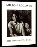 Milton Rogovin : the forgotten ones