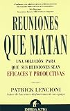 Reuniones que Matan (Spanish Edition)