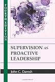 Supervision As Proactive Leadership