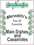  : Meredith's Top 30 Favorite Main Dishes
