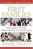 First Families: The Impact of the White House on Their Lives