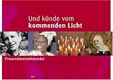 Produkt-Bild: Und k&uuml;nde von kommenden Licht. FrauenAdventsKalender