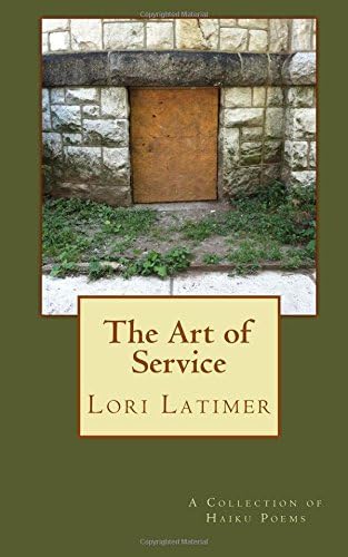 The Art of Service: A Collection of Haiku Poems
