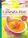 Produkt-Bild: Die Candida-Di&auml;t - Endlich Schluss mit Darmpilzen: Der 3-Stufen-Plan zur Darmsanierung K&ouml;stlich und gesund: die 126 besten Rezepte
