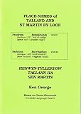 Place-names in the historical parishes of Talland and St Martin by Looe = Henwyn-tylleryow yn pluwyow istorek Tallann ha Sen Martin