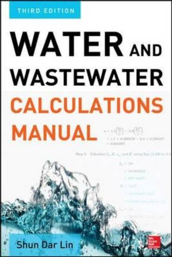 Water and Wastewater Calculations Manual, Third Edition