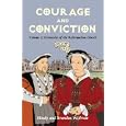 Courage and Conviction: Chronicles of the Reformation Church (History Lives series)