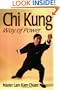 Chi Kung: Way of Power