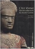 L Art khmer dans les collections du musée Guimet