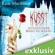 H&ouml;rbuch: Küsst du noch oder beisst du schon? (Dark Ones 3)