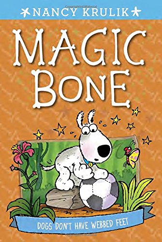 Dogs Don't Have Webbed Feet #7 (Magic Bone), by Nancy Krulik