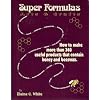 Super Formulas, Arts and Crafts: How to Make More Than 360 Useful Products That Contain Honey and Beeswax