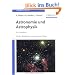 Astronomie und Astrophysik: Ein Grundkurs