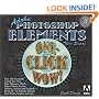 Adobe Photoshop Elements One-Click Wow! (3rd Edition)