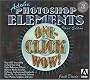 Adobe Photoshop Elements 3 One-Click Wow!