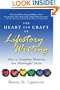 The Heart and Craft of Lifestory Writing: How to Transform Memories Into Meaningful Stories