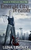 Emerald City Dreamer (Dreams by Streetlight) Emerald City Dreamer (Dreams by Streetlight)