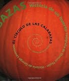 El círculo de las calabazas: Historia de un huerto (Spanish Edition)
