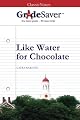 GradeSaver(TM) ClassicNotes: Like Water for Chocolate