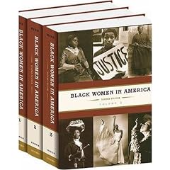 Black Women in America: Three-Volume Set: An Historical Encyclopedia