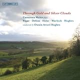 エルガー:弦楽セレナード作品58: Through Gold and Silver Clouds