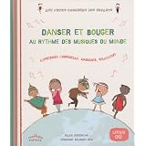 Danser et bouger au rythme des musiques du monde : Expression corporelle, massages, relaxation (1CD audio)par Gilles Diederichs