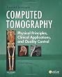 Computed Tomography: Physical Principles, Clinical Applications, and Quality Control, 3e (CONTEMPORARY IMAGING TECHNIQUES)