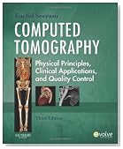 Computed Tomography: Physical Principles, Clinical Applications, and Quality Control, 3e (CONTEMPORARY IMAGING TECHNIQUES)
