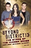 Beyond District 12: the Stars of The Hunger Games (Hunger Games Film Tie in)