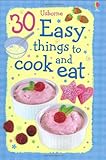 30 easy things to cook and eat