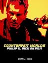 Counterfeit Worlds: Philip K. Dick on Film