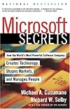 Microsoft Secrets: How the World's Most Powerful Software Company Creates Technology, Shapes Markets and Manages People