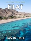 Eilat, Israel: A Concise Travel Guide