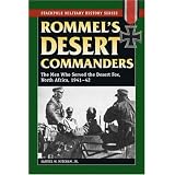 Rommel'sDesertCommanders:TheMenWhoServedtheDesertFox,NorthAfrica,1941-42(StackpoleMilitaryHistorySeries)